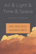 Air & Light & Time & Space: How Successful Academics Write