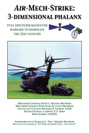 Air-Mech-Strike: 3-Dimensional Phalanx: Full Spectrum Maneuver Warfare to Dominate the 21st Century
