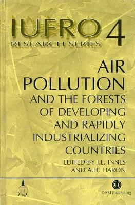 Air Pollution and the Forests of Developing and Rapidly Industrialising Countries - Innes, John L, and Haron, Abu H