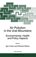 Air Pollution in the Ural Mountains: Environmental, Health and Policy Aspects