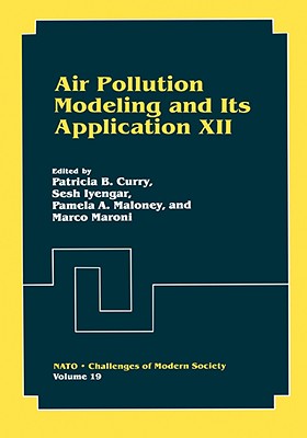 Air Pollution Modeling and Its Application XII - Gryning, Sven-Erik (Editor), and Chaumerliac, Nadine (Editor)