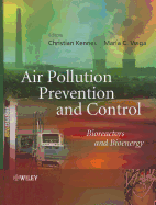 Air Pollution Prevention and Control: Bioreactors and Bioenergy