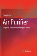 Air Purifier: Property, Assessment and Applications