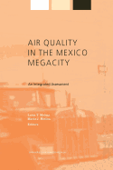 Air Quality in the Mexico Megacity: An Integrated Assessment