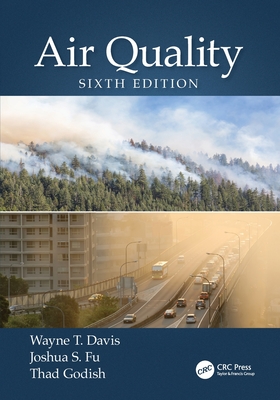 Air Quality - Davis, Wayne T, and Fu, Joshua S, and Godish, Thad