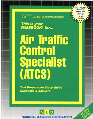 Air Traffic Control Specialist (Atcs): Passbooks Study Guide - National Learning Corporation