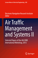 Air Traffic Management and Systems II: Selected Papers of the 4th ENRI International Workshop, 2015