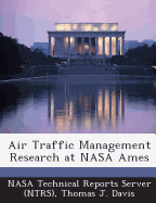 Air Traffic Management Research at NASA Ames