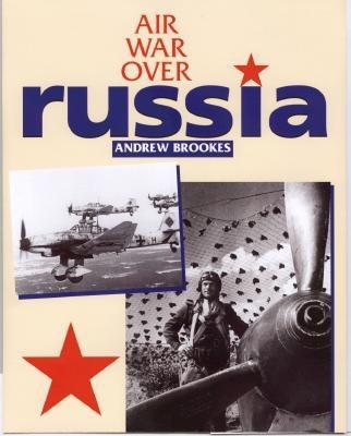 Air War Over Russia - Brookes, Andrew