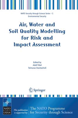 Air, Water and Soil Quality Modelling for Risk and Impact Assessment - Ebel, Adolf (Editor), and Davitashvili, Teimuraz (Editor)