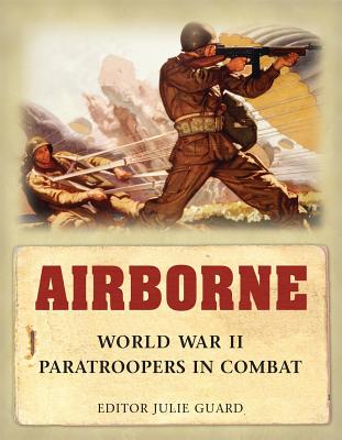 Airborne: World War II Paratroopers in Combat - Moreman, Timothy Robert, and Smith, Carl, and Rottman, Gordon L