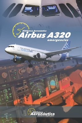 Airbus A320: Emergencies - Conforti, Facundo