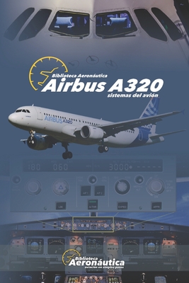 Airbus A320: Sistemas del Avi?n - Conforti, Facundo