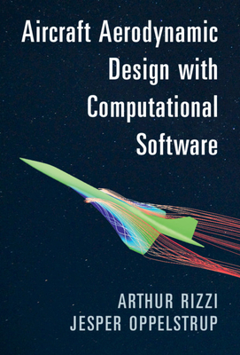 Aircraft Aerodynamic Design with Computational Software - Rizzi, Arthur, and Oppelstrup, Jesper