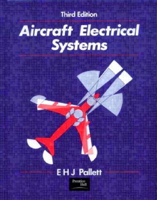 Aircraft Electrical Systems - Pallett, E