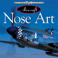 Aircraft Nose Art: From World War I to Today - Ethell, Jeffery L, and Ethell, Jeffrey, and Simonsen, Clarence
