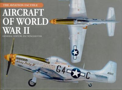 Aircraft of World War II - Winchester, Jim (Editor)