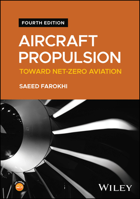 Aircraft Propulsion: Toward Net-Zero Aviation - Farokhi, Saeed