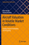 Aircraft Valuation in Volatile Market Conditions: Guiding Toward Profitability and Prosperity