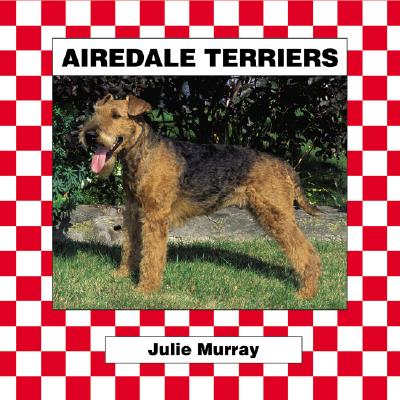 Airedale Terriers - Kallen, Stuart A