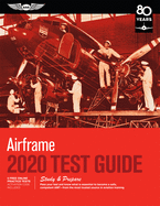 Airframe Test Guide 2020: Pass Your Test and Know What Is Essential to Become a Safe, Competent Amt from the Most Trusted Source in Aviation Training (Ebundle)