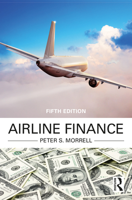 Airline Finance - Morrell, Peter S.