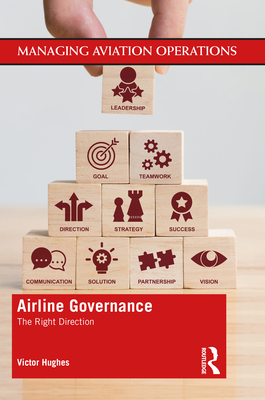 Airline Governance: The Right Direction - Hughes, Victor