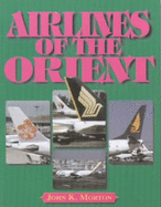 Airlines of the Orient - Morton, John K