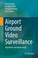 Airport Ground Video Surveillance: Algorithms and Applications