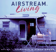 Airstream Living - Littlefield, Bruce
