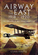 Airway to the East 1918-1920