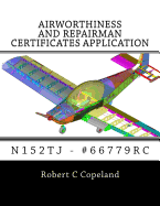 Airworthiness and Repairman Certificates Application: N152tj - #66779rc