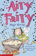 Airy Fairy: #4 Magic Mix-Up!