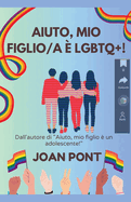 Aiuto, Mio Figlio/a ? LGBTQ+!