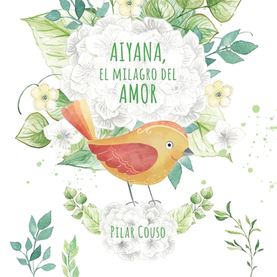 Aiyana, El Milagro del Amor - Couso Fernndez, Pilar