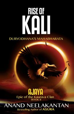 Ajaya - Rise of Kali (Book 2) - Neelakantan, Anand