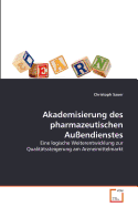 Akademisierung des pharmazeutischen Auendienstes