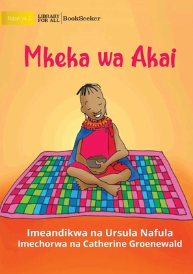 Akai's Special Mat - Mkeka wa Akai - Nafula, Ursula, and Groenewald, Catherine (Illustrator)