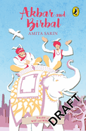 Akbar and Birbal: Tales of Wit and Wisdom