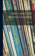 Akio and the Moon Goddess