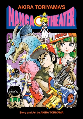 Akira Toriyama's Manga Theater - Toriyama, Akira