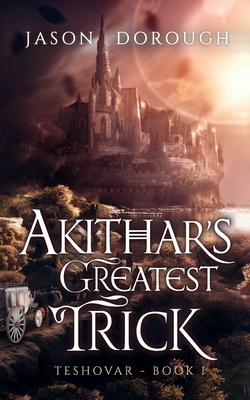 Akithar's Greatest Trick - Dorough, Jason