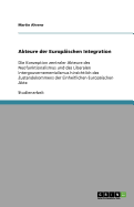 Akteure der Europischen Integration: Die Konzeption zentraler Akteure des Neofunktionalismus und des Liberalen Intergouvernementalismus hinsichtlich des Zustandekommens der Einheitlichen Europischen Akte