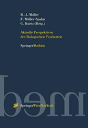 Aktuelle Perspektiven Der Biologischen Psychiatrie