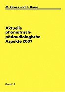 Aktuelle phoniatrisch- pdaudiologische Aspekte 2007