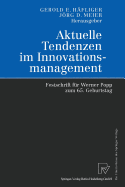 Aktuelle Tendenzen Im Innovationsmanagement: Festschrift Fur Werner Popp Zum 65. Geburtstag