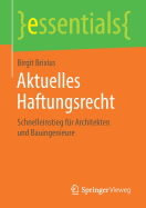 Aktuelles Haftungsrecht: Schnelleinstieg Fr Architekten Und Bauingenieure