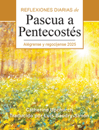 Algrense Y Regocjense 2025: Reflexiones Diarias de Pascua a Pentecosts