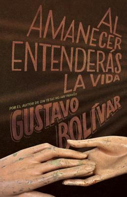 Al Amanecer Entenders La Vida - Bolivar Moreno, Gustavo