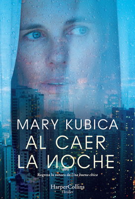Al Caer La Noche (When the Lights Go Out - Spanish Edition) - Kubica, Mary
